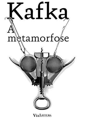 A Metamorfose - Franz Kafka - Franz Kafka • 2017
