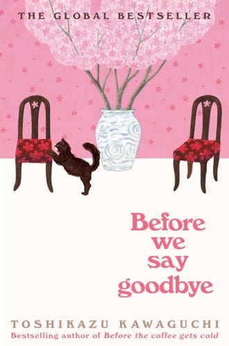 Before We Say Goodbye - Toshikazu Kawaguchi · 2023