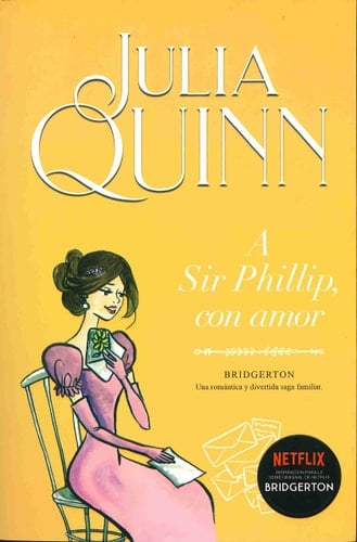 A Sir Phillip, con amor - Julia Quinn