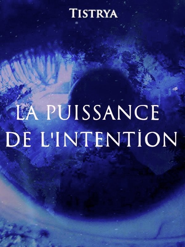La puissance de l'Intention - Tistrya