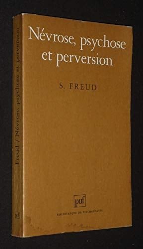 NEVROSE PSYCHOSE ET PERVERSION - Sigmund Freud · 1988