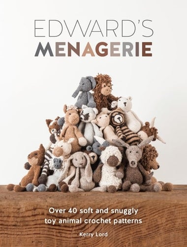 Edward's Menagerie Over 40 Soft and Snuggly Toy Animal Crochet Patterns