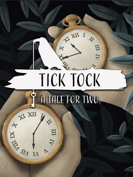 Tick Tock: A Tale for Two - Android · iOS · Mac · Nintendo Switch · PC (Microsoft Windows)