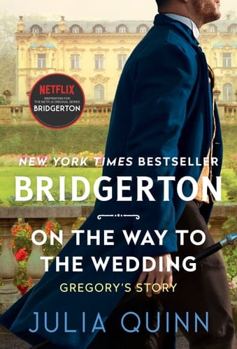 On the Way to the Wedding Bridgerton (#8) - Julia Quinn · 2017