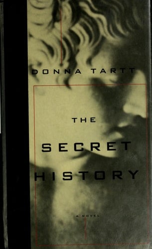 The Secret History A Novel - Donna Tartt · 1992