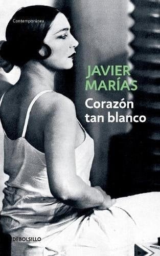 Corazón tan blanco - Javier Marías