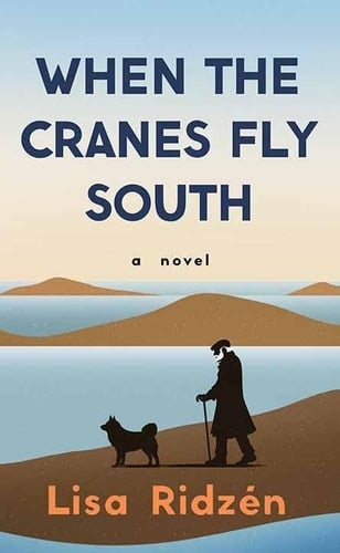 When the Cranes Fly South - Lisa Ridzen