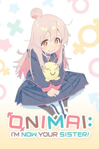 ONIMAI: I'm Now Your Sister! - · 2023