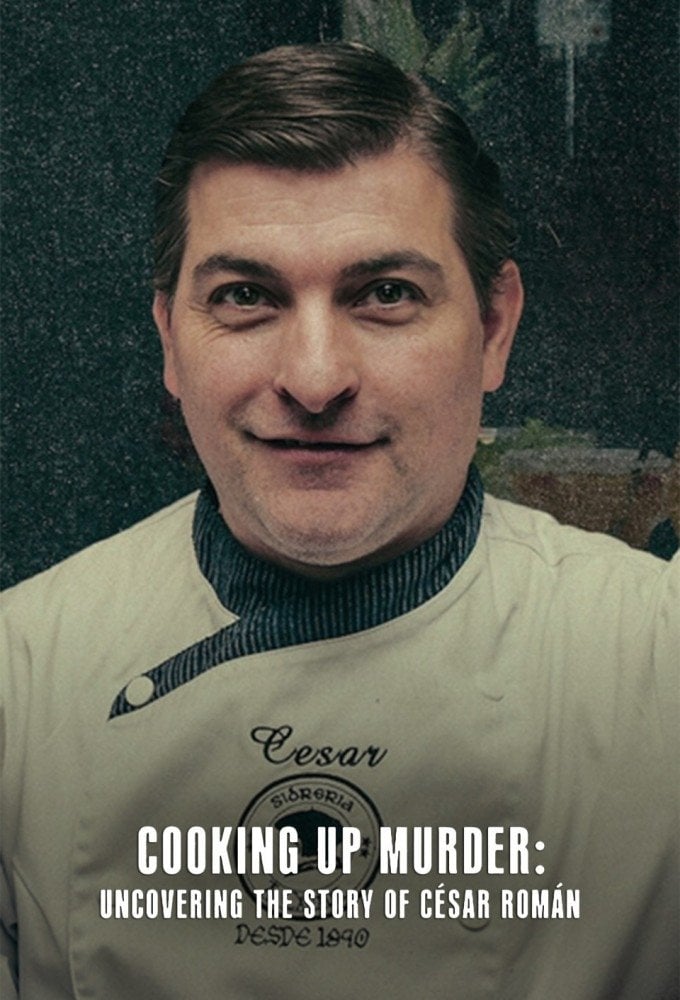Cooking Up Murder: Uncovering the Story of César Román - 2024
