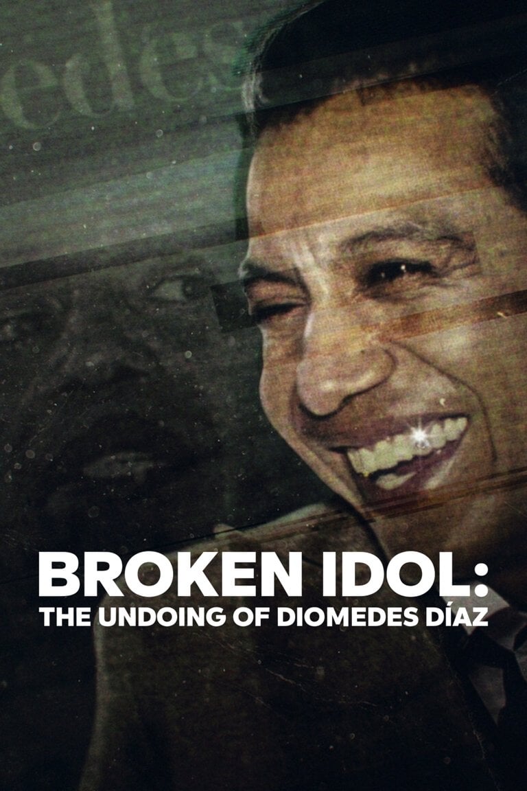 Broken Idol: The Undoing of Diomedes Díaz - Jorge Durán · 2022