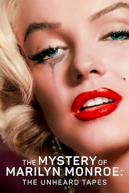 The Mystery of Marilyn Monroe: The Unheard Tapes - Emma Cooper · 2022