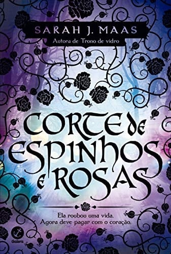Corte de espinhos e rosas - Sarah J. Maas · 2020