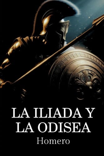 La Ilíada y La Odisea (Spanish Edition) - Homero · 2024