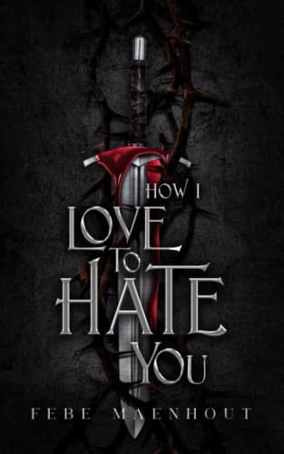 How I Love to Hate You - Febe Maenhout · 2023
