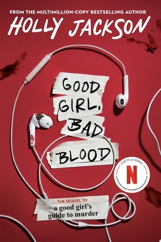 Good Girl, Bad Blood The Sequel to A Good Girl's Guide to Murder - Holly Jackson · 2022