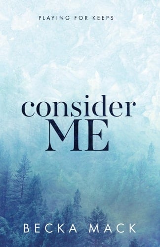 Consider Me - Becka Mack