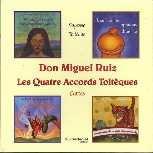 Don Miguel Ruiz, les quatre accords toltèques - Miguel Ruiz · 2013
