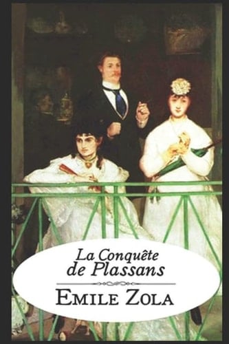 La Conquête de Plassans - Emile Zola · 2017