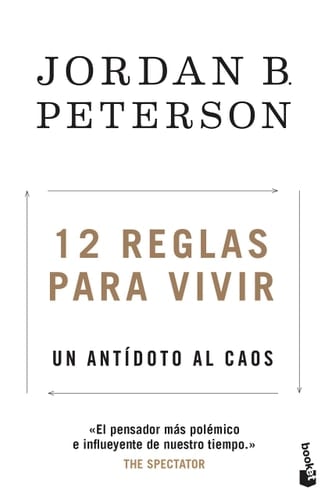 12 reglas para vivir - Jordan B. Peterson • 2020