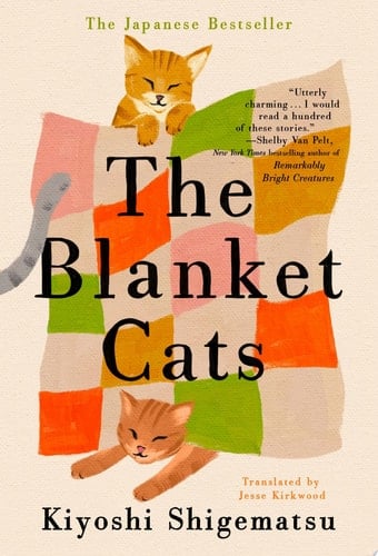 The Blanket Cats - Kiyoshi Shigematsu · 2025