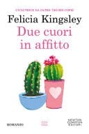 Due cuori in affitto - Felicia Kingsley · 2019