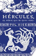 Hércules, el héroe que no quiso serlo (Edición mexicana) - Pol Gise · 2025