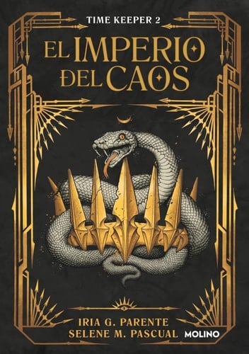 El imperio del caos (Time Keeper 2) - Iria G. Parente, Selene M. Pascual · 2025