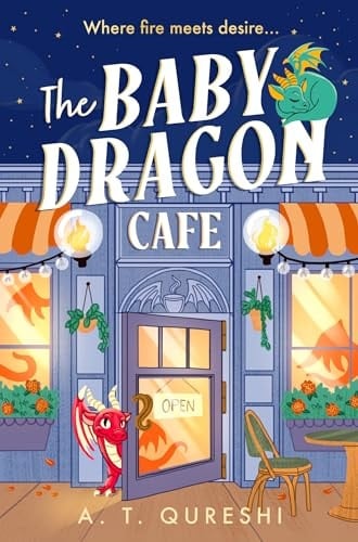 The Baby Dragon Cafe - A. T. Qureshi · 2025