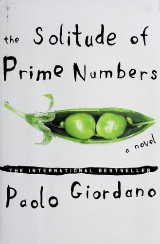 The Solitude of Prime Numbers - Paolo Giordano · 2010