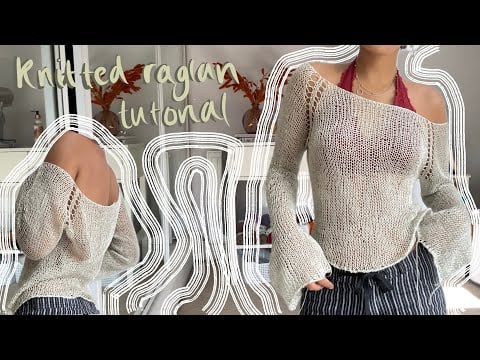 Knitted raglan top tutorial | open knit slouchy top :) - roshni brook