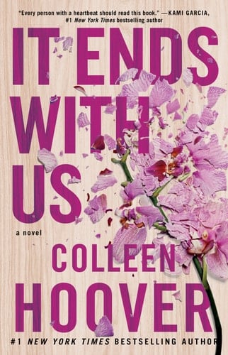It Ends with Us: A Novel - Colleen Hoover • 2016