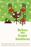 Before We Forget Kindness - Toshikazu Kawaguchi · 2024