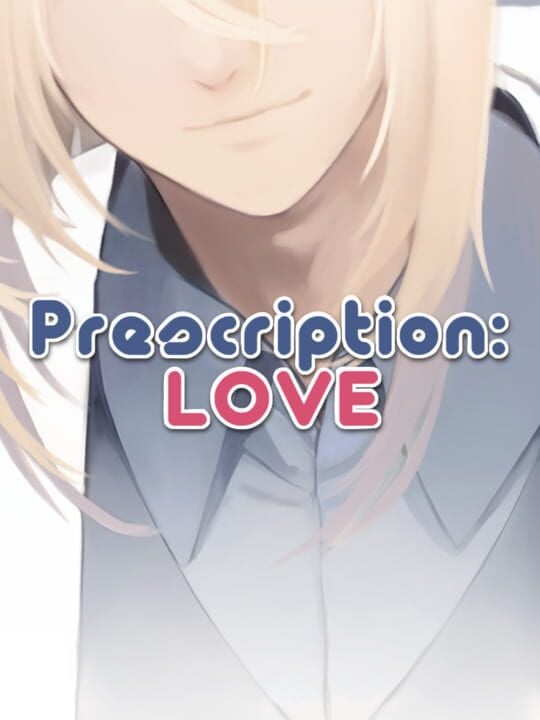 Prescription: Love - Linux · Mac · PC (Microsoft Windows)