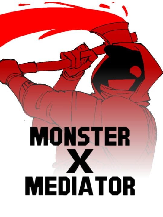 Monster X Mediator - Android · Linux · Mac · PC (Microsoft Windows)