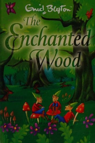 The Enchanted Wood - Enid Blyton · 2002