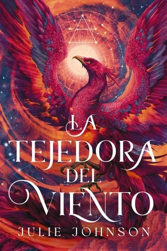 La tejedora del viento: El reino de los vestigios 1 - Julie Johnson · 2025