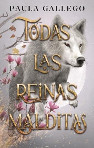Todas las reinas malditas - Paula Gallego · 2024