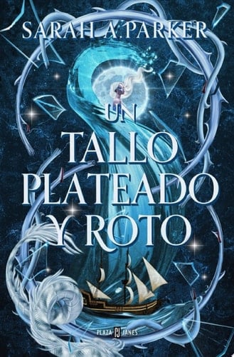 Un tallo plateado y roto - Sarah A. Parker · 2024
