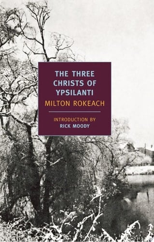 The Three Christs of Ypsilanti - Milton Rokeach · 2011