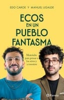 Ecos en un pueblo fantasma - Manuel Ugalde, Edo Caroe 路 2024