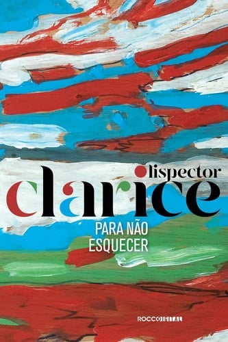Para não esquecer - Clarice Lispector · 2020