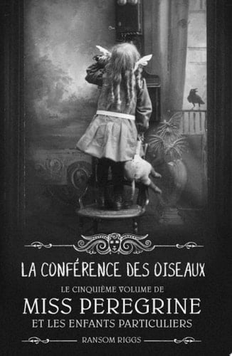 Miss Peregrine, Tome 05 - Ransom Riggs · 2020