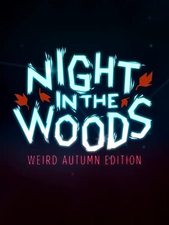 Night in the Woods: Weird Autumn Edition - PC (Microsoft Windows) - PlayStation 4