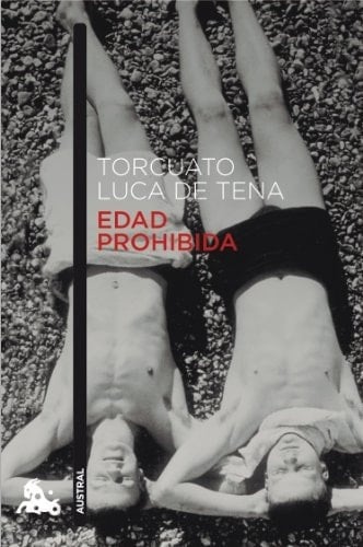 Edad prohibida - Torcuato Luca de Tena • 2013