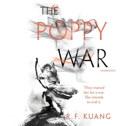 The Poppy War Lib/E (Poppy War Series, 1) - R F Kuang · 2018