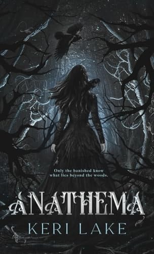 Anathema (The Eating Woods, #1) - Keri Lake · 2024
