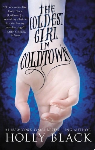 The Coldest Girl in Coldtown - Holly Black · 2013