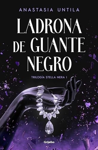 Ladrona de guante negro (Trilogía Stella Nera 1) - Anastasia Untila · 2023