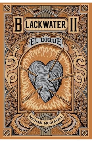 Blackwater II. El Dique - Michael McDowell · 2024