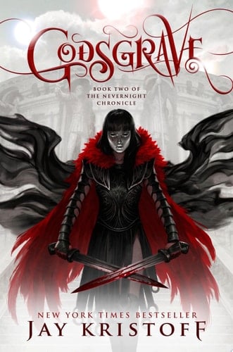 Godsgrave: Book Two of the Nevernight Chronicle - Jay Kristoff · 2017